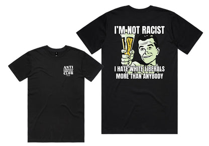 Anti liberal social club “I’m not a racist”