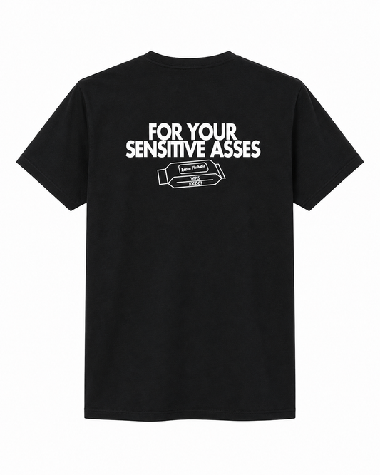 Sensitive asses tee