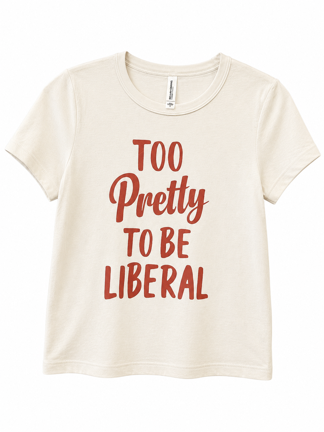 Cropped Too Pretty to be Liberal tee