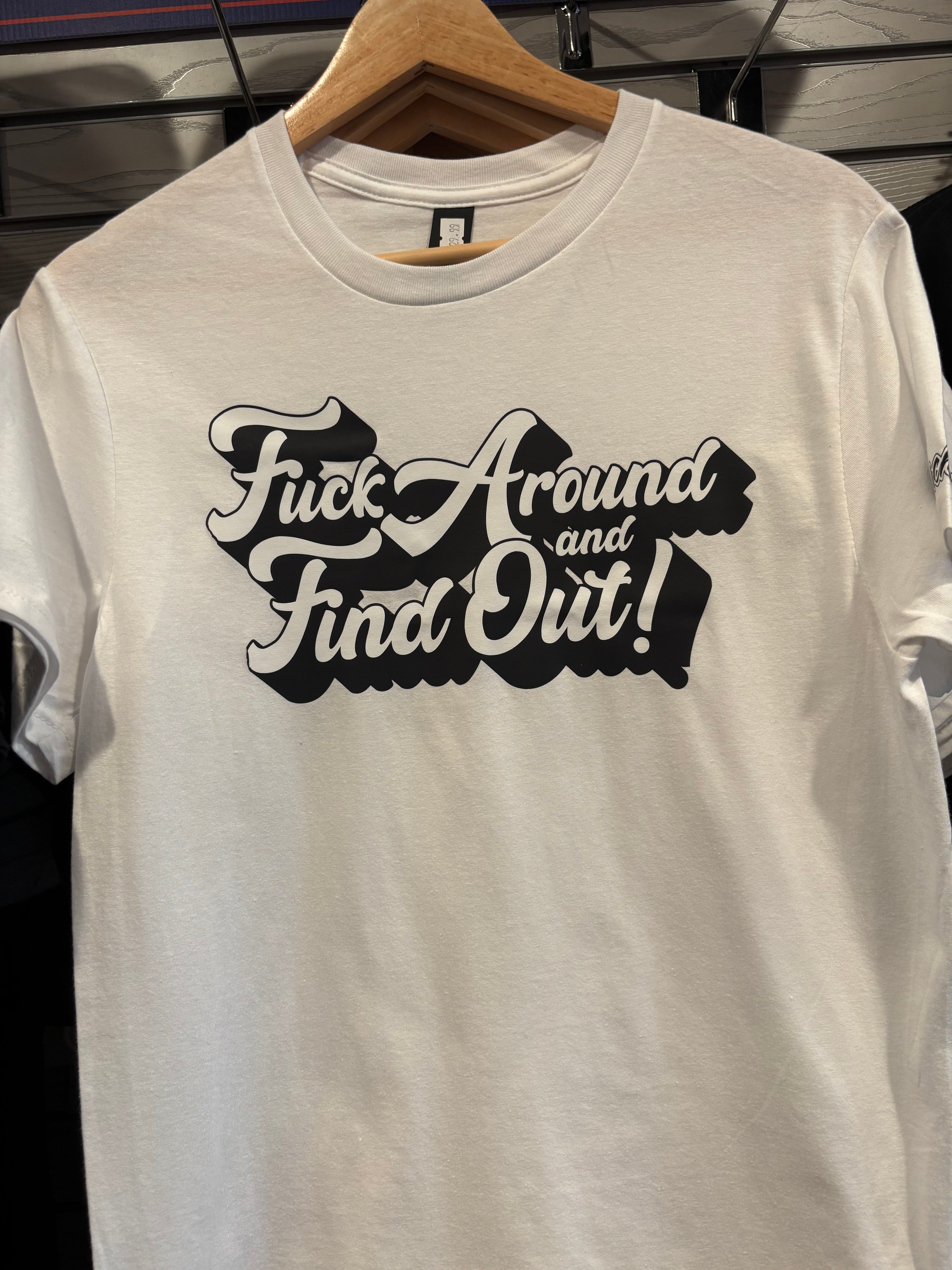 F*CK AROUND AND FIND OUT TEE – BEACHIN SEAL BEACH