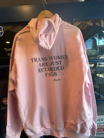 Trans Women are just….Pink pull over hoodie