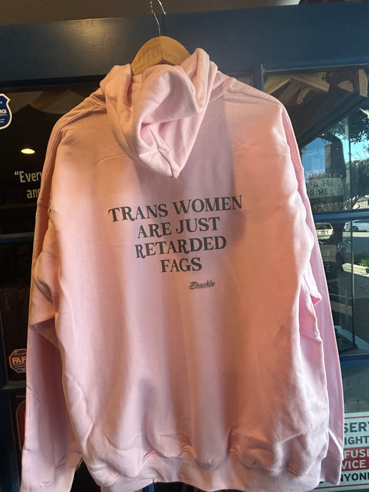 Trans Women are just….Pink pull over hoodie