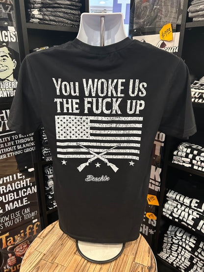 You Woke us the F*ck up