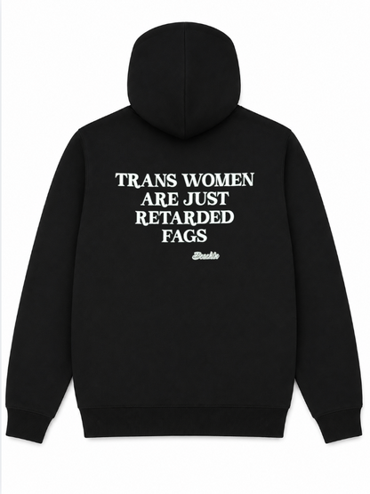 TRANS WOMEN ARE JUST….HOODIE