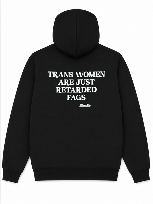 TRANS WOMEN ARE JUST….HOODIE
