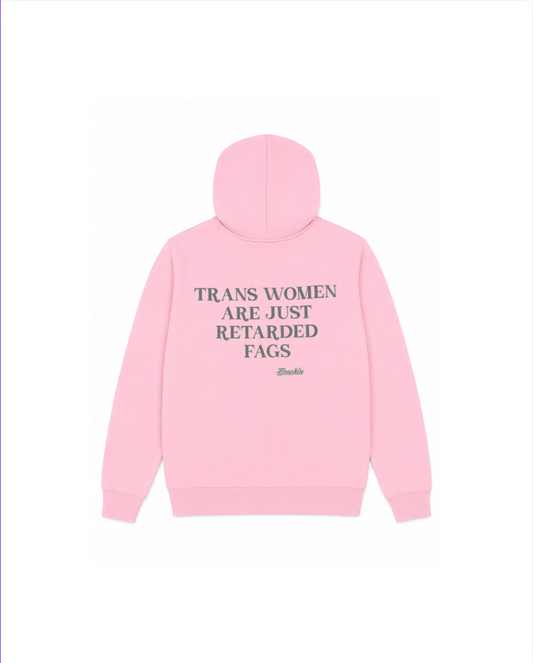 Trans Women are just….Pink pull over hoodie
